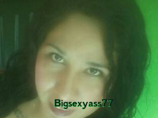 Bigsexyass77