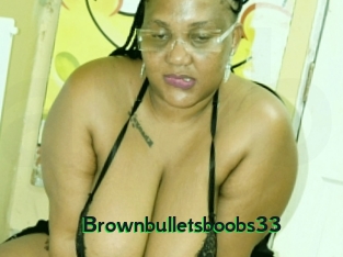 Brownbulletsboobs33