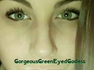 GorgeousGreenEyedGodess