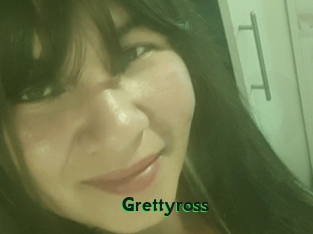 Grettyross