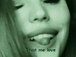 Trust_me_love